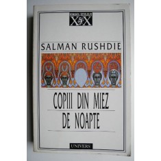 Copiii din miez de noapte &ndash; Salman Rushdie