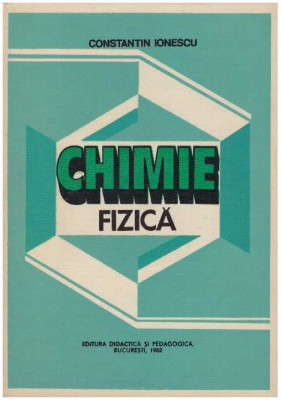 Constantin Ionescu - Chimie fizica - 128065 foto