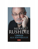 Limbaje ale adevarului &ndash; Salman Rushdie