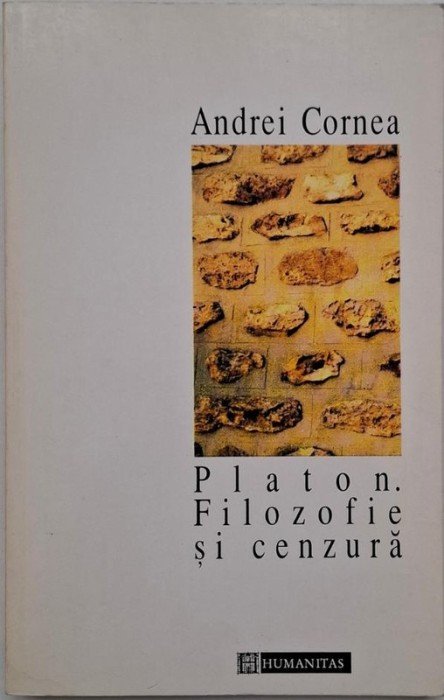Platon. Filozofie si cenzura - Andrei Cornea