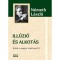 Ill&uacute;zi&oacute; &eacute;s alkot&aacute;s - &Iacute;r&aacute;sok a magyar irodalomr&oacute;l II. - &Iacute;r&aacute;sok a magyar irodalomr&oacute;l II. - N&eacute;meth L&aacute;szl&oacute;