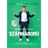 Sz&aacute;mh&aacute;bor&uacute; - Rejtett milli&oacute;k a k&ouml;nyvel&eacute;sedben - Kov&aacute;cs Zsolt Mil&aacute;n