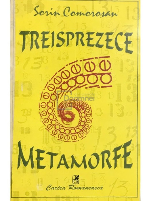 Sorin Comorosan - Treisprezece metamorfe (Editia: 1996)