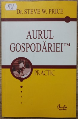 Aurul gospodariei - Dr. Steve W. Price foto