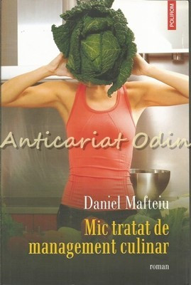 Mic Tratat De Management Culinar - Daniel Mafteiu