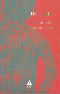 Manifestele Individualitatii - Liviu Uleia foto