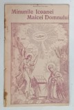 MINUNILE ICOANEI MAICEI DOMNULUI , EVANGHELISMOS , ULTIMELE MINUNI SAVARSITE IN GRECIA de GRIVAS D. CRUCEANU , ANII '30