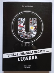 U Cluj, mai mult decat o legenda , Dan Ioan Mihalcean - cu dedicatie si autograf - clubul sportiv Universitatea Cluj Napoca club