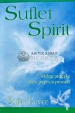 Suflet si spirit - 2009 - Edgar Cayce (G153), Adevar Divin