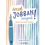 &Eacute;rezd jobban magad! - Kreat&iacute;v lelki napl&oacute; tiniknek - Margarita Tartakovsky