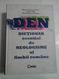 DICTIONAR esential de NEOLOGISME al LIMBII ROMANE - Monica Mihaela Busuioc * Maria Paun * Zizi Stefanescu-Goanga