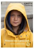 Nimeni nu e prea mic sa faca diferenta - Greta Thunberg - Biografie - Paperback brosat
