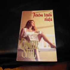 LOT de 2 carti: Pentru toata viata - Danielle Steel, volumul I si II, stare BUNA