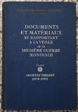 Documents et materiaux se rapportant a la veille de la Deuxieme Guerre Mondiale// tome II, Archives Dirksen