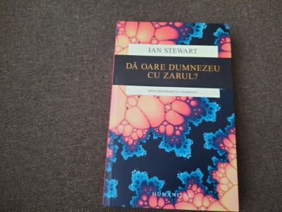 Ian Stewart - Da oare Dumnezeu cu zarul? Noua matematica a haosului foto