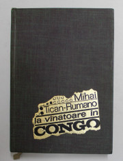 LA VANATOARE IN CONGO de MIHAI TICAN - RUMANO , 1968 foto