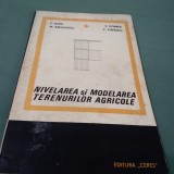 Cumpara ieftin NIVELAREA SI MODELAREA TERENURILOR AGRICOLE-C.BARA CERES 1971