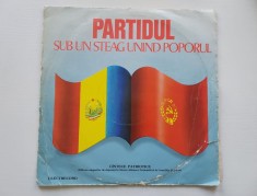Disc Vinil: PARTIDUL SUB UN STEAG UNIND POPORUL, Electrecord, 1977, COLECTIE , ORIGINAL, EPOCĂ COMUNISTĂ PCR