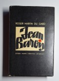 Jean Barois &ndash; Aut. Roger Martin du Gard, Trad. Iulia Soare, Ed. Pentru Literatură Universală, 1965