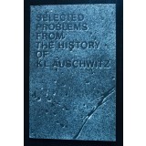 Selected Problems From the History of KL Auschwitz