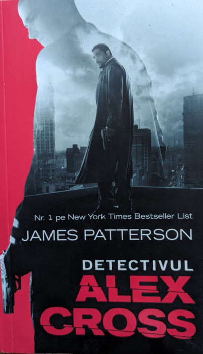 Detectivul Alex Cross - James Patterson ,559128