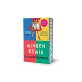 Minden k&eacute;mia - &eacute;ldekor&aacute;lt - Bonnie Garmus