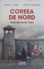COREEA DE NORD. VIATA DINCOLO DE CLISEE-DANIEL TUDOR, JAMES PEARSON-248738
