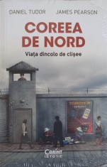 COREEA DE NORD. VIATA DINCOLO DE CLISEE-DANIEL TUDOR, JAMES PEARSON-323547