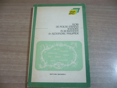 Flori de poezie straina rasadite in romaneste de Alexandru Philippide foto