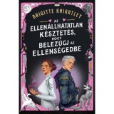 Az ellen&aacute;llhatatlan k&eacute;sztet&eacute;s, hogy belez&uacute;gj az ellens&eacute;gedbe - Brigitte Knightley