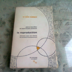 LA REPRODUCTION. ELEMENTS POUR UNE THEORIE DU SYSTEME D'ENSEIGNEMENT - PIERRE BOURDIEU (CARTE IN LIMBA FRANCEZA)