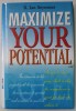 MAXIMIZE YOUR POTENTIAL by R. IAN SEYMOUR , 2002, COPERTA CARTONATA , CU SUPRACOPERTA