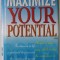 MAXIMIZE YOUR POTENTIAL by R. IAN SEYMOUR , 2002, COPERTA CARTONATA , CU SUPRACOPERTA