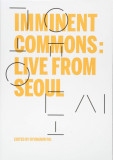 Imminent Commons: Live from Seoul | Hyewon Lee, Yerin Kang, Jie-Eun Hwang , Soo-in Yang, 2017