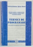 TEHNICI DE PROGRAMARE , LUCRARI PRACTICE DE PROGRAMAREA CALCULATOARELOR de GRIGORE ALBEANU , 2003