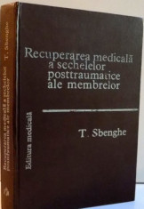 RECUPERAREA MEDICALA A SECHELELOR POSTTRAUMATICE A MEMBRELOR - T. SBENGHE foto