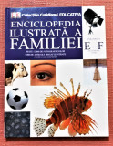 Enciclopedia ilustrata a familiei Volumul 6 E-F - Ed. Dorling Kindersley, 2008, Alta editura