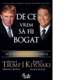 De ce vrem sa fii bogat - Doi oameni - Acelasi mesaj - Robert T. Kiyosaki, Sharon L. Lechter, Meredith McIver, Donald J. Trump