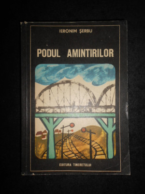 Ieronim Serbu - Podul amintirilor (1967) foto