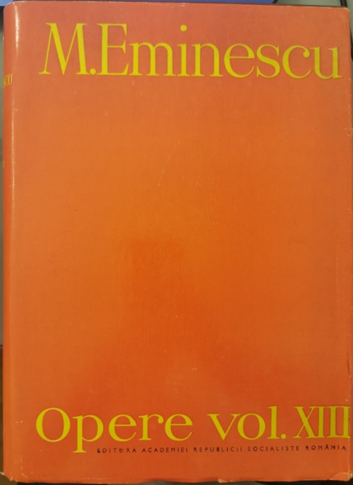 Opere vol. XIII (Editie critica - Perpessicius) - Mihai Eminescu