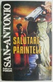 Salutare parintele &ndash; San-Antonio