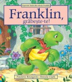 Franklin, grăbește-te! - Paperback brosat - Paulette Bourgeois - Katartis