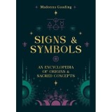 Signs &amp; Symbols: An Encyclopedia Of Origins &amp; Sacred Concepts