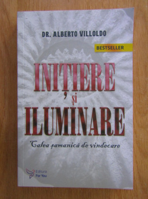Alberto Villoldo - Initiere si iluminare (2021) foto