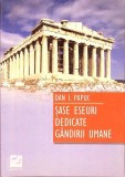 SASE ESEURI DEDICATE GANDIRII UMANE-DAN I. PAPUC-276179