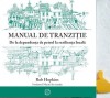 Manual de tranzitie De la dependenta de petrol la rezilienta locala Rob Hopkins