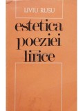 Liviu Rusu - Estetica poeziei lirice (editia 1969)