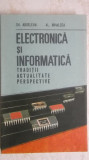 Gh. Ardelean, Al. Mihalcea - Electronica si informatica. Traditii, actualitate,, 1988, Militara