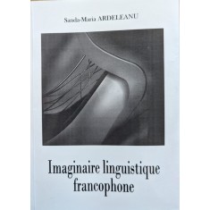 Imaginaire Linguistique Francophone - Sanda-maria Ardeleanu , G493
