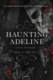 Haunting Adeline (Nunca Te Dejar